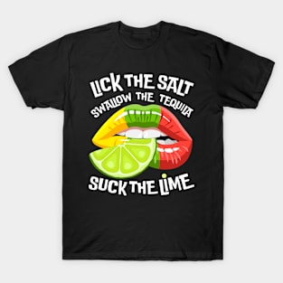 Cinco de Mayo Lick The Salt Swallow Tequila Suck Lime T-Shirt